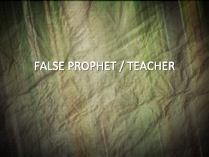 FALSE PROPHET TEACHER Matthew 7 15 Beware of