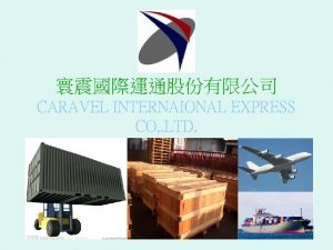 CARAVEL INTERNAIONAL EXPRESS CO LTD Taiwan Taipei Office