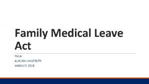 Family Medical Leave Act FMLA AUBURN UNIVERSITY MARCH