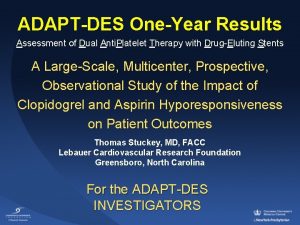 ADAPTDES OneYear Results Assessment of Dual Anti Platelet