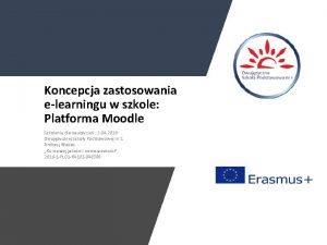 Koncepcja zastosowania elearningu w szkole Platforma Moodle Szkolenie