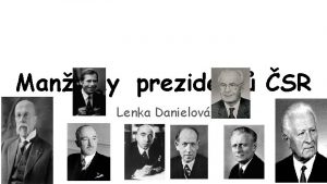 Manelky prezident SR Lenka Danielov 1 Manelka Charlotta