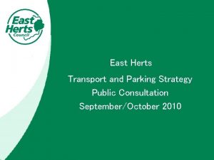 East Herts Transport and Parking Strategy Public Consultation