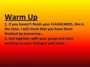 Warm Up 1 If you havent finish your