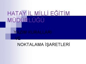 HATAY L MLL ETM MDRL YAZIM KURALLARI VE