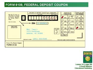 FORM 8109 FEDERAL DEPOSIT COUPON Lesson 14 4