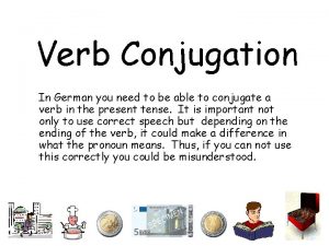Verb Conjugation In German you need to be