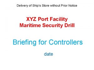 Delivery of Ships Store without Prior Notice XYZ