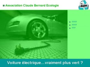 Association Claude Bernard Ecologie Voiture lectriquevraiment plus vert