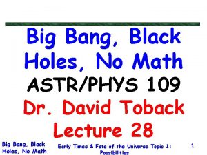 Big Bang Black Holes No Math ASTRPHYS 109