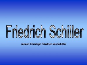 Johann Christoph Friedrich von Schiller Narodil sa 10