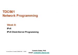 TDC 561 Network Programming Week 9 IPv 6