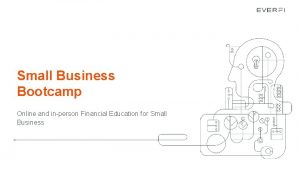 Small Business Bootcamp Online and inperson Financial Education