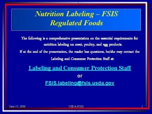 Nutrition Labeling FSIS Regulated Foods The following is