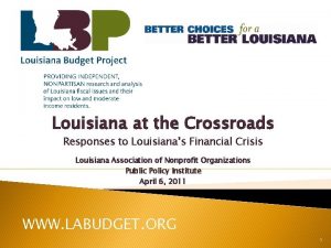 Louisiana at the Crossroads Responses to Louisianas Financial