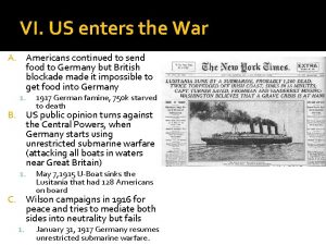 VI US enters the War A Americans continued