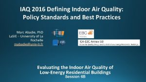 IAQ 2016 Defining Indoor Air Quality Policy Standards