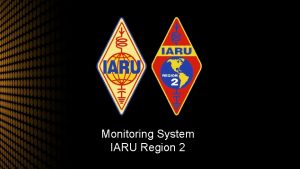 Monitoring System IARU Region 2 IARUMS Region 2