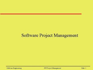 Software Project Management Software Engineering SW Project Management