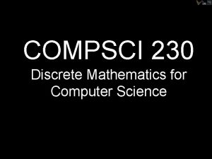 COMPSCI 230 Discrete Mathematics for Computer Science Turings