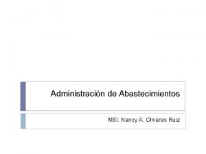 Administracin de Abastecimientos MSI Nancy A Olivares Ruiz