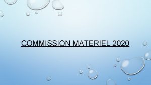 COMMISSION MATERIEL 2020 PRSENTATION DE LA COMMISSION MATERIEL