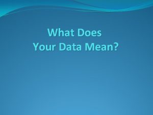 What Does Your Data Mean Tables Data collected