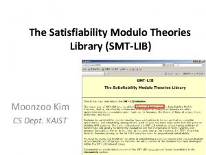 The Satisfiability Modulo Theories Library SMTLIB Moonzoo Kim