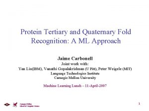 Protein Tertiary and Quaternary Fold Recognition A ML
