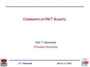 Comments on PMT Mounts Kirk T Mc Donald