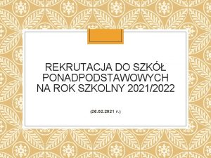 REKRUTACJA DO SZK PONADPODSTAWOWYCH NA ROK SZKOLNY 20212022