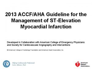 2013 ACCFAHA Guideline for the Management of STElevation