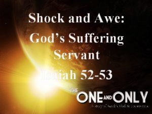 Shock and Awe Gods Suffering Servant Isaiah 52