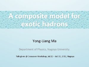 A composite model for exotic hadrons YongLiang Ma