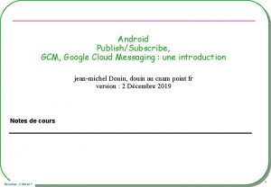 Android PublishSubscribe GCM Google Cloud Messaging une introduction