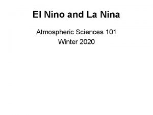El Nino and La Nina Atmospheric Sciences 101