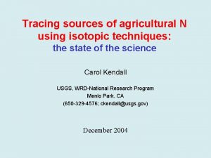 Tracing sources of agricultural N using isotopic techniques