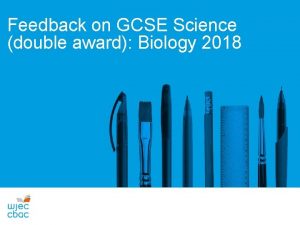 Feedback on GCSE Science double award Biology 2018