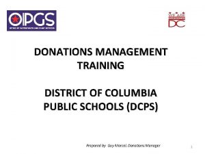 DONATIONS MANAGEMENT TRAINING DISTRICT OF COLUMBIA PUBLIC SCHOOLS