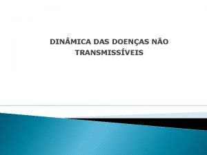 DIN MICA DAS DOENAS NO TRANSMISSVEIS TERMINOLOGIA Doenas