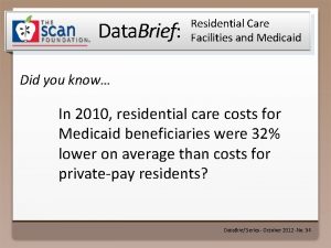 Data Brief Residential Care Facilities and Medicaid Did