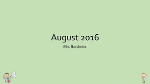 August 2016 Mrs Burchette Wednesday August 31 2016
