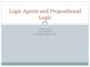 Logic Agents and Propositional Logic CMPT 310 CHAPTER