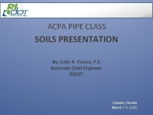 ACPA PIPE CLASS SOILS PRESENTATION By Colin A