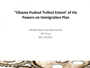 Obama Pushed Fullest Extent of His Powers on