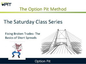 The Option Pit Method The Saturday Class Series
