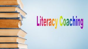 What is a literacy coach A reading coach