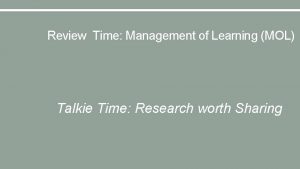 Review Time Management of Learning MOL Talkie Time Review Time Management of Learning MOL Talkie Time