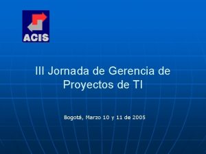 III Jornada de Gerencia de Proyectos de TI