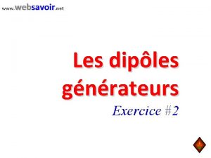 www websavoir net Les diples gnrateurs Exercice 2